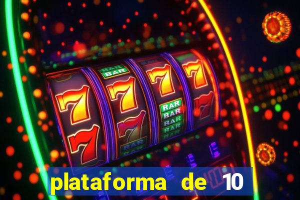 plataforma de 10 reais tigre